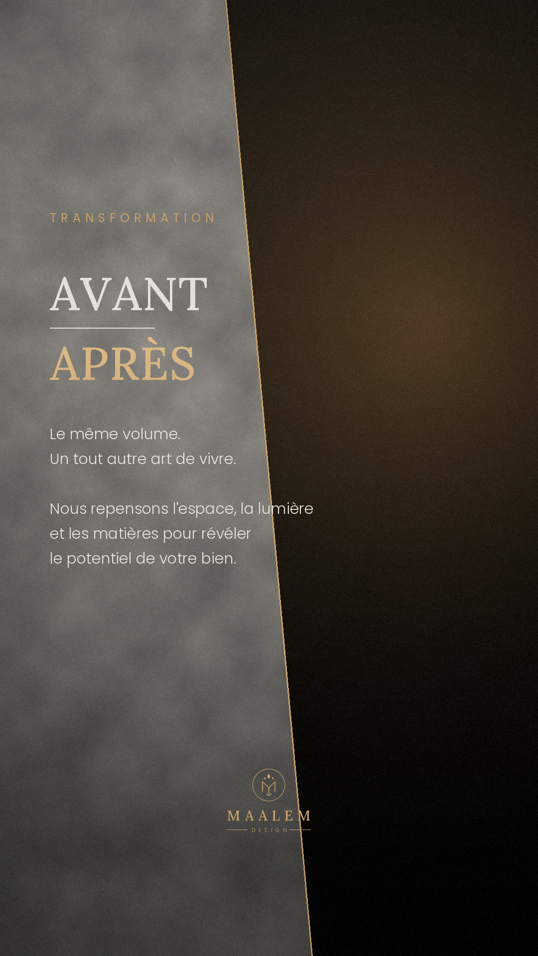 Avant / après : le même volume, un tout autre art de vivre